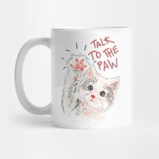 Talk to the paw Mug